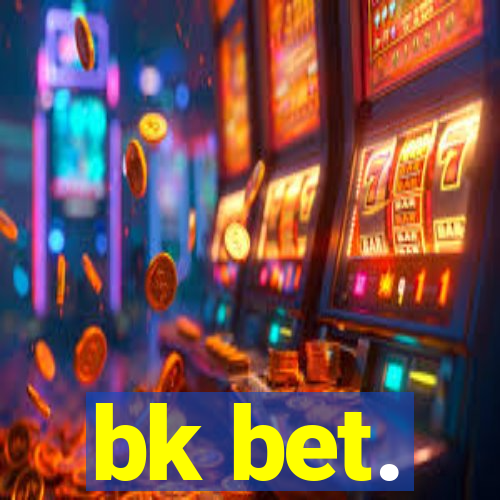 bk bet.