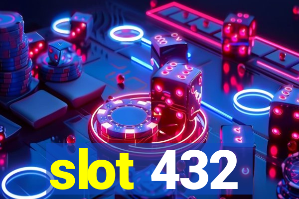 slot 432