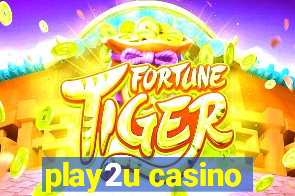 play2u casino