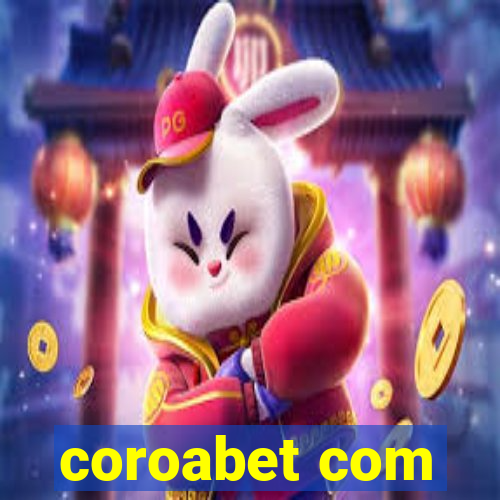 coroabet com