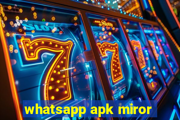 whatsapp apk miror