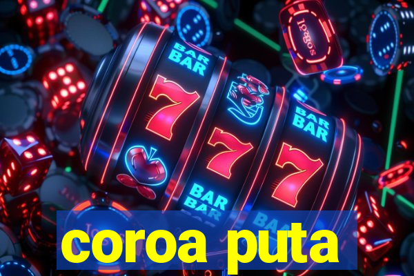 coroa puta