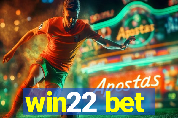 win22 bet