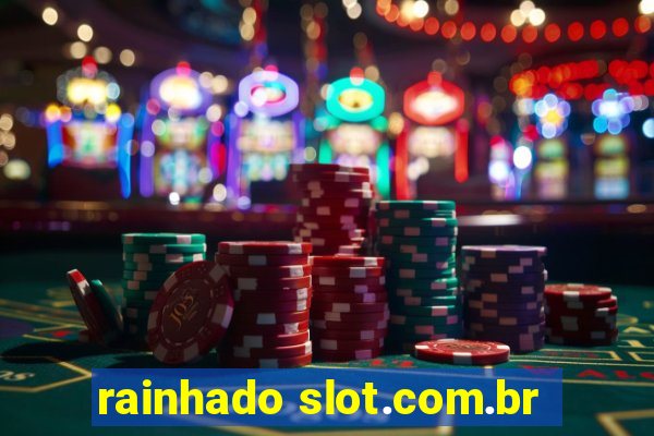 rainhado slot.com.br