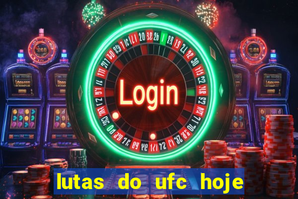 lutas do ufc hoje ao vivo