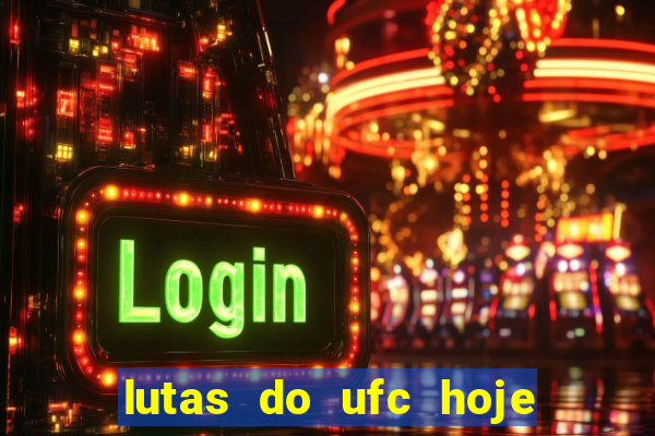 lutas do ufc hoje ao vivo