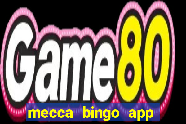 mecca bingo app for android