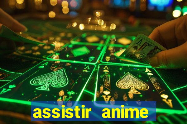 assistir anime online dublado