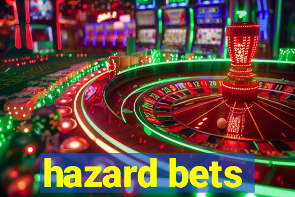 hazard bets