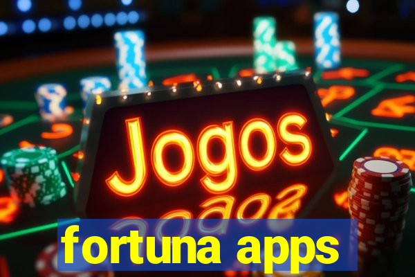 fortuna apps