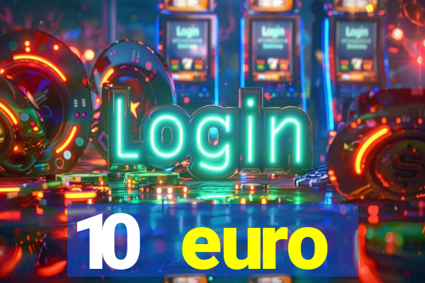 10 euro startguthaben online casino