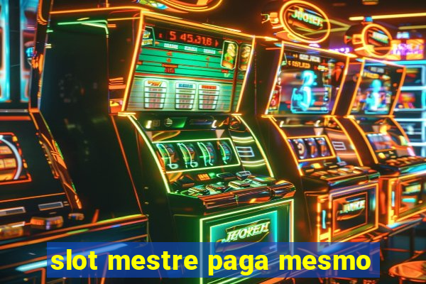 slot mestre paga mesmo