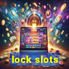 lock slots