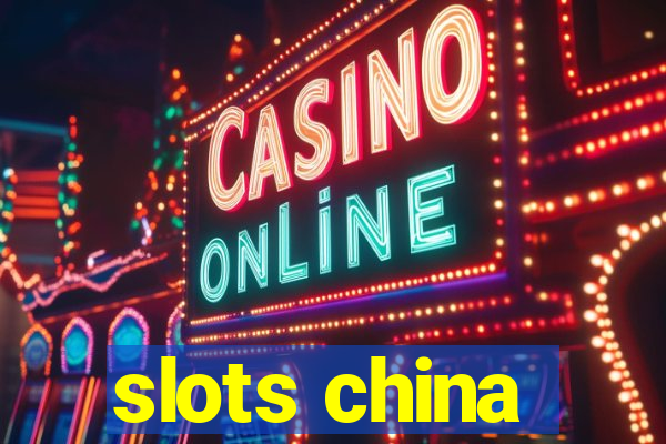 slots china