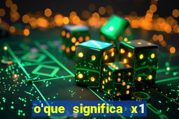 o'que significa x1 na betano