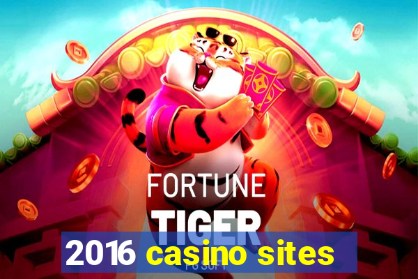 2016 casino sites