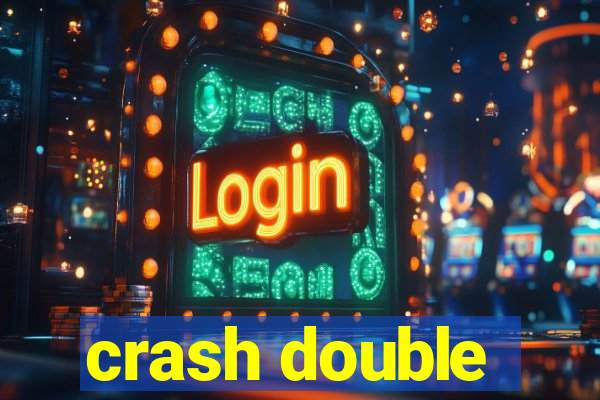 crash double