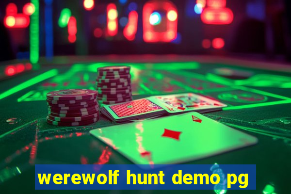 werewolf hunt demo pg