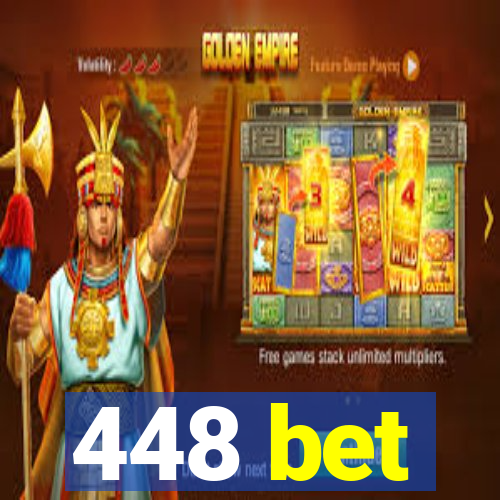 448 bet