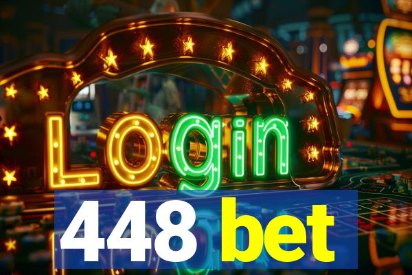 448 bet