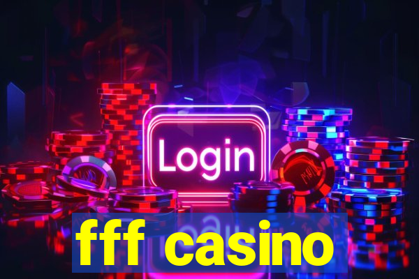 fff casino