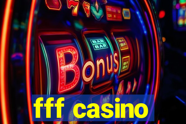 fff casino