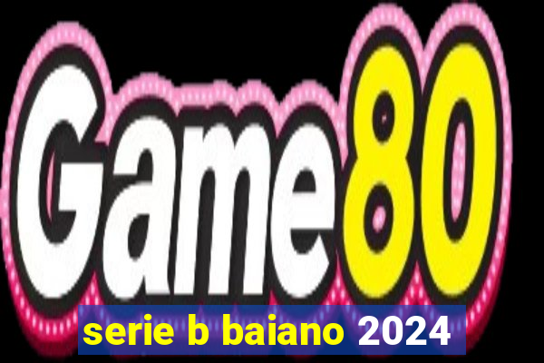 serie b baiano 2024