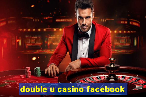 double u casino facebook