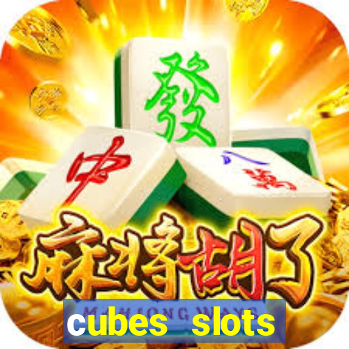 сubes slots gambling ltd