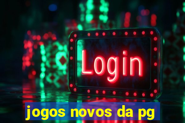 jogos novos da pg