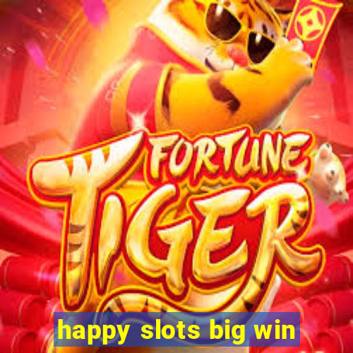 happy slots big win