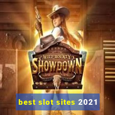 best slot sites 2021