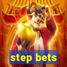 step bets