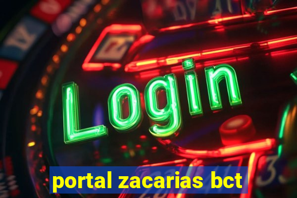 portal zacarias bct