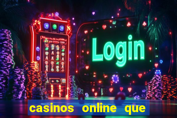 casinos online que pagan rápido