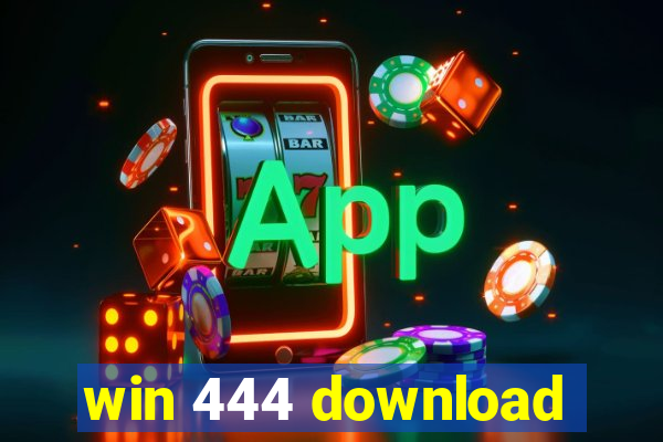 win 444 download