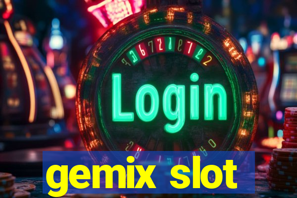 gemix slot