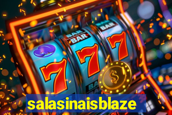 salasinaisblaze