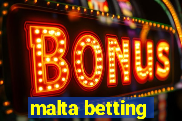 malta betting