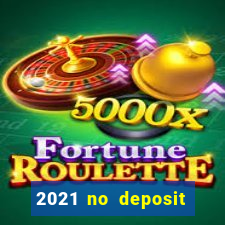 2021 no deposit bonus casino