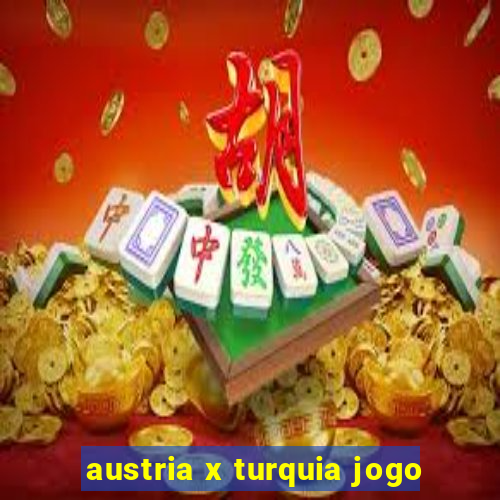 austria x turquia jogo