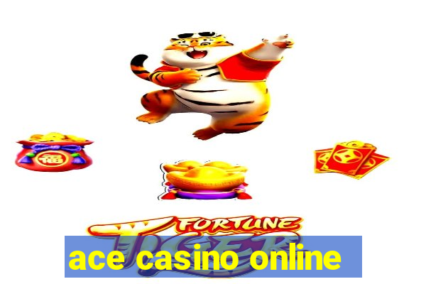 ace casino online