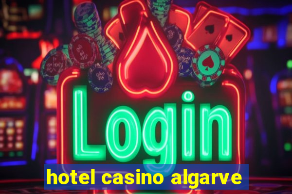 hotel casino algarve