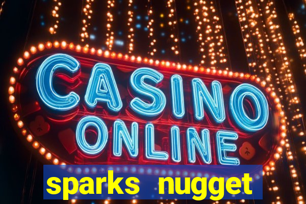 sparks nugget casino resort