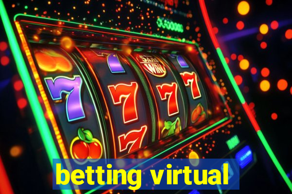 betting virtual