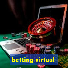 betting virtual