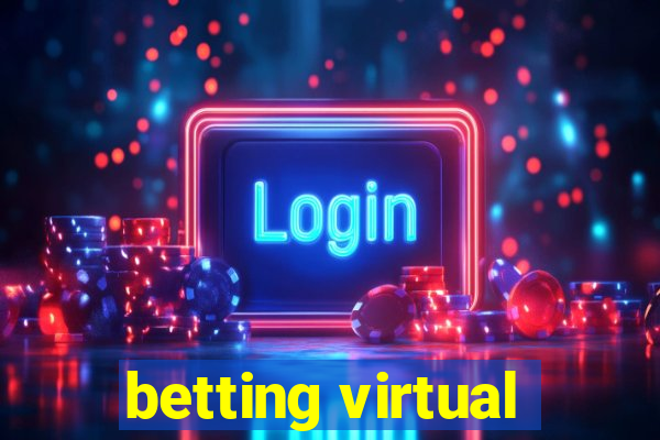 betting virtual