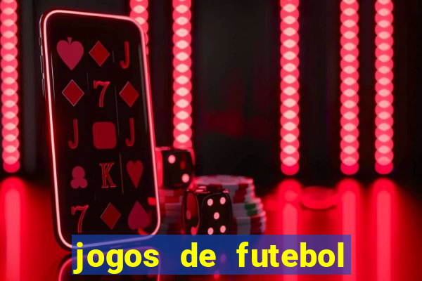 jogos de futebol aposta online