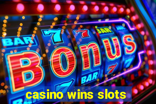 casino wins slots