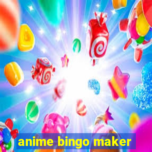 anime bingo maker